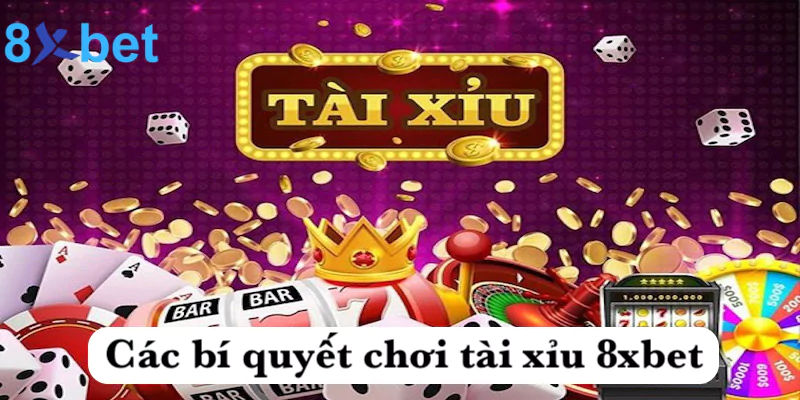 Các cửa cược tài xỉu của 8xbet